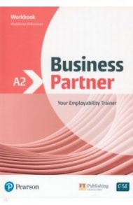 Business Partner. A2. Workbook / Williamson Madeleine