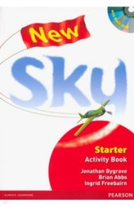 New Sky. Starter. Activity Book with Student's Multi-ROM / Bygrave Jonathan, Freebairn Ingrid, Abbs Brian