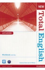 New Total English. Advanced. Workbook with Key (+CD) / Clare Antonia, Wilson JJ