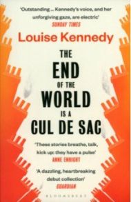 The End of the World is a Cul de Sac / Kennedy Louise