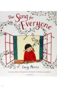 The Song for Everyone / Morris Lucy