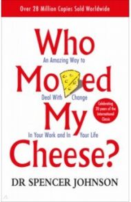 Who Moved My Cheese? / Johnson Spencer