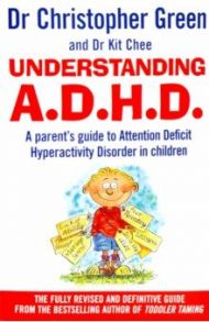 Understanding Attention Deficit Disorder / Green Christopher, Chee Kit