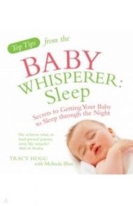 Top Tips from the Baby Whisperer: Sleep / Hogg Tracy, Blau Melinda