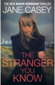 The Stranger You Know / Casey Jane