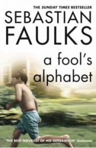 A Fool's Alphabet / Faulks Sebastian