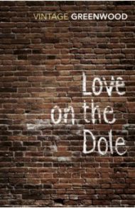 Love On The Dole / Greenwood Walter