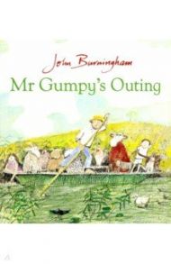 Mr Gumpy's Outing / Burningham John