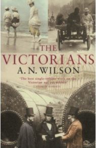 The Victorians / Wilson A. N.