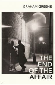 The End of the Affair / Greene Graham