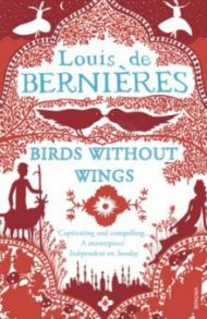 Birds Without Wings / Bernieres Louis de