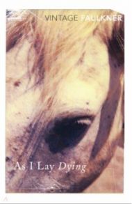 As I Lay Dying / Faulkner William