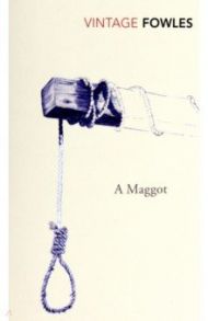 A Maggot / Fowles John