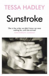 Sunstroke and Other Stories / Hadley Tessa