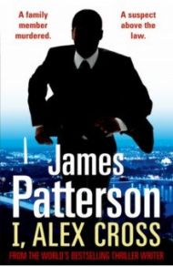 I, Alex Cross / Patterson James