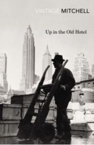 Up in the Old Hotel / Mitchell Joseph