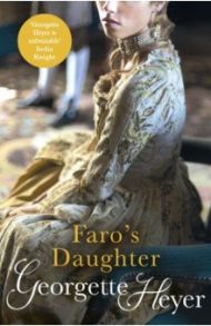 Faro's Daughter / Heyer Georgette