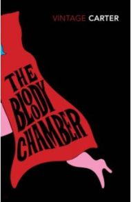 The Bloody Chamber and Other Stories / Carter Angela