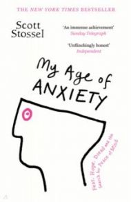 My Age of Anxiety / Stossel Scott