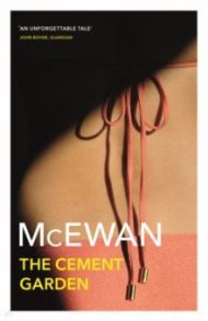 The Cement Garden / McEwan Ian