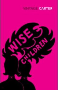 Wise Children / Carter Angela