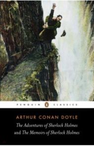 The Adventures of Sherlock Holmes and the Memoirs of Sherlock Holmes / Doyle Arthur Conan