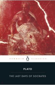 The Last Days of Socrates / Plato