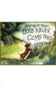 Schnitzel Von Krumm, Dogs Never Climb Trees / Dodd Lynley