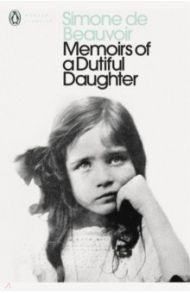 Memoirs of a Dutiful Daughter / de Beauvoir Simone