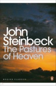 The Pastures of Heaven / Steinbeck John