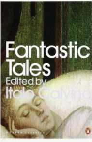 Fantastic Tales / Calvino Italo