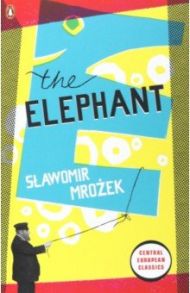 The Elephant / Mrozek Slawomir