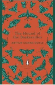 The Hound of the Baskervilles / Doyle Arthur Conan