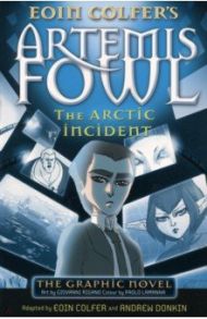 Artemis Fowl. The Arctic Incident. Graphic Novel / Colfer Eoin, Donkin Andrew