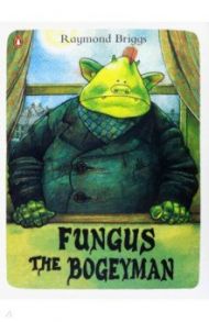 Fungus the Bogeyman / Vipont Elfrida