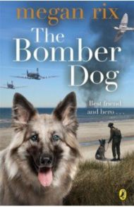 The Bomber Dog / Rix Megan