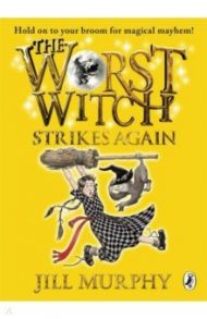 The Worst Witch Strikes Again / Murphy Jill