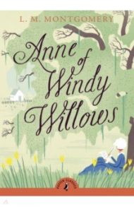 Anne of Windy Willows / Montgomery Lucy Maud