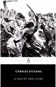 A Tale of Two Cities / Dickens Charles