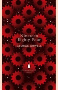 Nineteen Eighty-Four / Orwell George