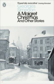 A Maigret Christmas. And Other Stories / Simenon Georges