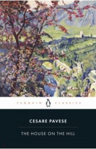 The House on the Hill / Pavese Cesare