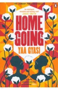 Homegoing / Gyasi Yaa