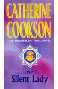 The Silent Lady / Cookson Catherine