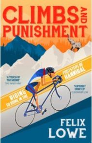 Climbs and Punishment / Lowe Felix