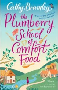 The Plumberry School of Comfort Food / Bramley Cathy