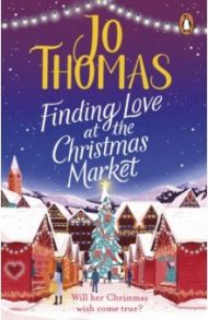 Finding Love at the Christmas Market / Thomas Jo