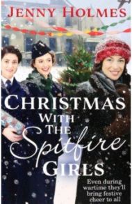 Christmas with the Spitfire Girls / Holmes Jenny