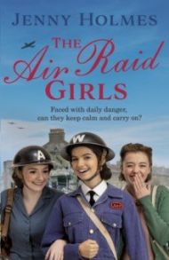 The Air Raid Girls / Holmes Jenny