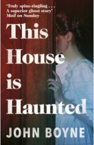 This House is Haunted / Boyne John